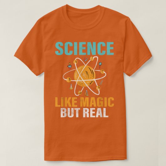 T-shirt La Science Est Comme La Magie Mais Vraiment La Chi (Design devant)