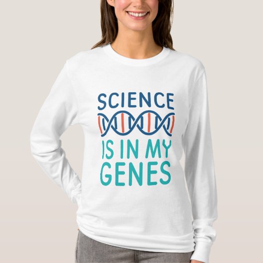 T-shirt La science est dans mes gènes (Devant)