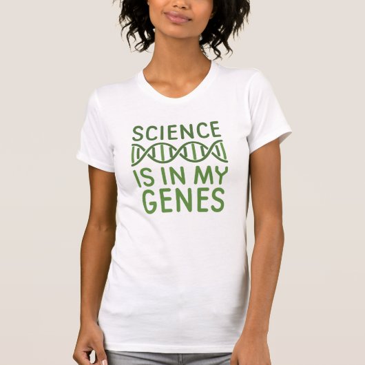 T-shirt La science est dans mes gènes (Devant)