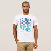 T-shirt La science est dans mes gènes (Devant entier)