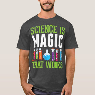 T-shirt La science est la magie qui fonctionne Little Scie