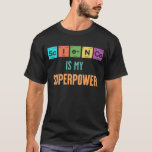 T-shirt La science est ma superpuissance<br><div class="desc">Libérez votre super-héros intérieur avec notre design "Science is My Superpower". Cette conception célèbre l'incroyable potentiel de la connaissance scientifique et les découvertes impressionnantes qui en découlent.</div>