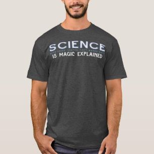 T-shirt La SCIENCE est magique Expliqué en gris bleu