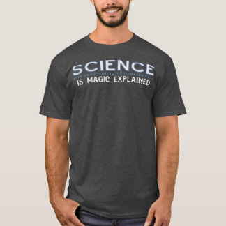 T-shirt La SCIENCE est magique Expliqué en gris bleu