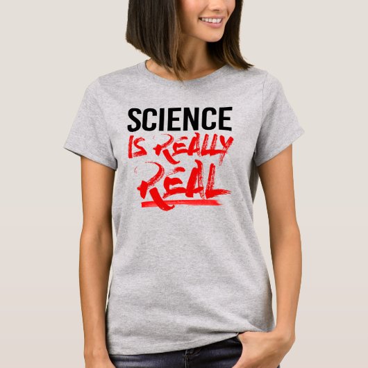 T-SHIRT LA SCIENCE EST RÉELLE (Devant)