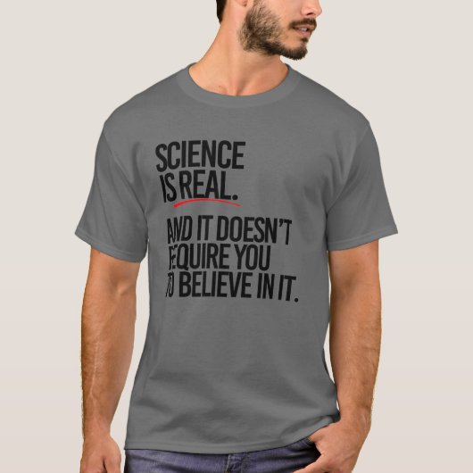 T-SHIRT LA SCIENCE EST RÉELLE (Devant)