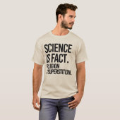 T-SHIRT LA SCIENCE EST UN FAIT. LA RELIGION EST LA SUPERST (Devant entier)