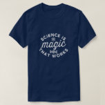 T-SHIRT LA SCIENCE EST UNE MAGIE QUI FONCTIONNE<br><div class="desc">la science est la magie qui fonctionne, la science est la magie qui travaille le sens, qui dit que la science est la magie qui fonctionne, la science est la magie qui fonctionne à l'école, la science est la magie qui travaille la nuit, la science est la magie qui travaille...</div>