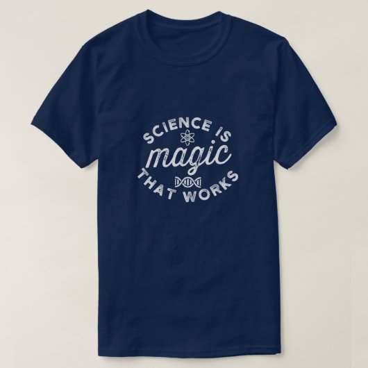 T-SHIRT LA SCIENCE EST UNE MAGIE QUI FONCTIONNE (Design devant)