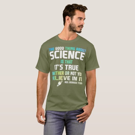 T-shirt La Science Est Vrai, Que Vous Croyiez Ou Non En (Devant entier)