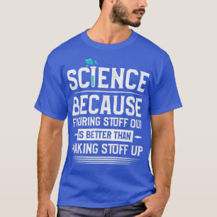 T-shirt La science est vraiment amusante tenue scientifiqu