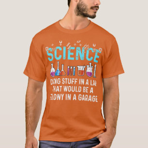 T-shirt La Science Fait Des Choses Dans Un Laboratoire Amo
