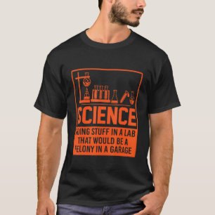 T-shirt La Science Fait Des Choses Dans Un Laboratoire Qui