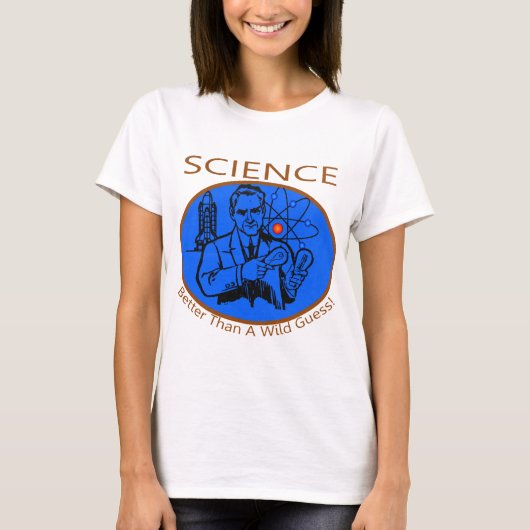 T-shirt La Science meilleure qu'une conjecture sauvage (Devant)