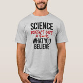 T-shirt La science ne donne pas de f—k (Devant)