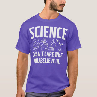 T-shirt la science ne se soucie pas de ce que vous croyez