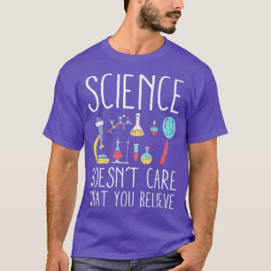 T-shirt La science ne se soucie pas de ce que vous croyez
