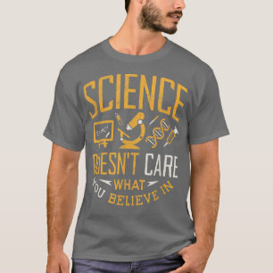 T-shirt La science ne se soucie pas de ce que vous croyez