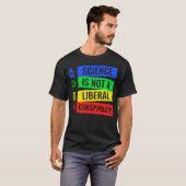 T-shirt La Science N'Est Pas Une Conspiration Libérale (Devant entier)
