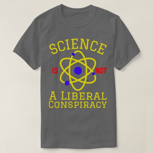 T-shirt La Science N'Est Pas Une Conspiration Libérale (Design devant)