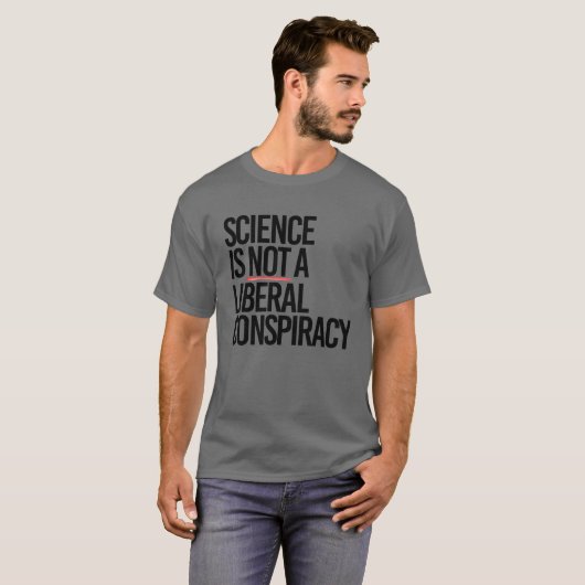 T-SHIRT LA SCIENCE N'EST PAS UNE CONSPIRATION LIBÉRALE (Devant entier)