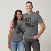 T-SHIRT LA SCIENCE N'EST PAS UNE CONSPIRATION LIBÉRALE (Unisexe)