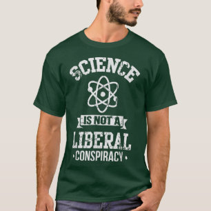 T-shirt La science n'est pas une conspiration libérale1987