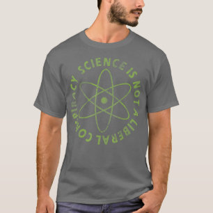 T-shirt La Science N'Est Pas Une Conspiration Libérale Cit