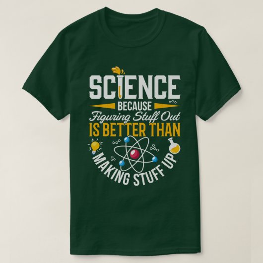 T-shirt La Science Parce Que Comprendre Est Mieux Que Fair (Design devant)