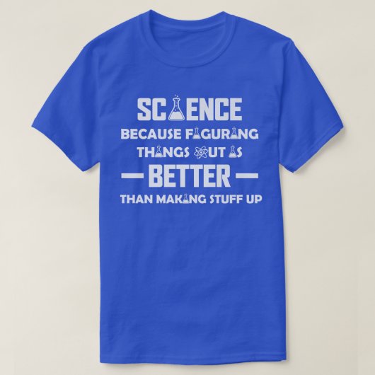 T-shirt La Science Parce Qu'Elle Comble Les Choses, L'Amou (Design devant)
