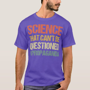 T-shirt La science qui ne peut pas être remise en question