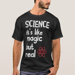 T-shirt La science scientifique est comme la science des p