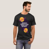 T-shirt La science se fiche de ce que vous croyez fille (Devant entier)
