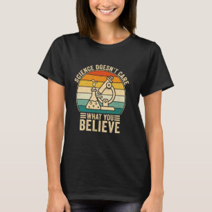 T-shirt La science se fiche de ce que vous croyez Professe