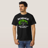 T-shirt La science se moque de ce que vous croyez (Devant entier)