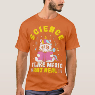 T-shirt La Science Unicorne Est Comme La Magie Mais Réelle