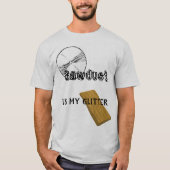 T-shirt La sciure est mes parties scintillantes (Devant)