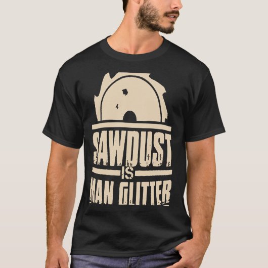 T-shirt La sciure est un charpentier de Parties scintillan (Devant)