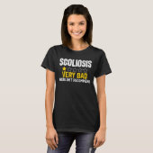 T-shirt La scoliose très mauvaise ne recommanderait pas (Devant entier)