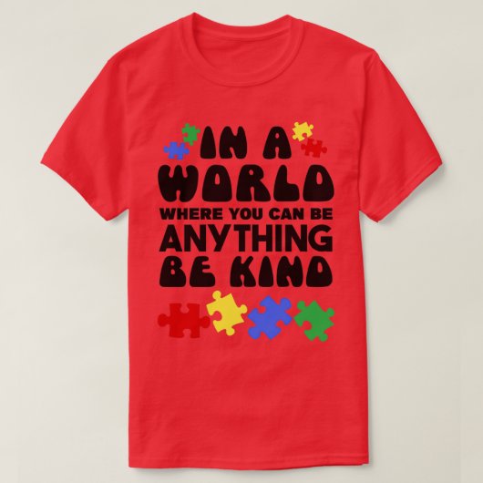 T-shirt LA SENSIBILISATION AUTISME Dans Un Monde Où L'On P (Design devant)