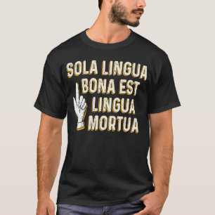 T-shirt La seule bonne langue est le latin mort pour l'ens