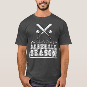 T-shirt La seule BS dont j'ai besoin est le Baseball Saiso