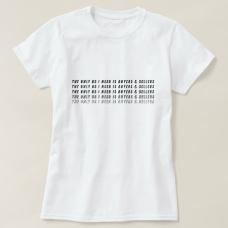 T-shirt La Seule Chose Dont J'ai Besoin Est Des Acheteurs
