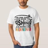 T-SHIRT LA SEULE CHOSE QUE J'AIME, C'EST PÊCHER NON. (Devant)