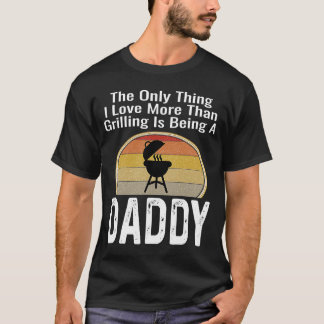 T-shirt La Seule Chose Que J'Aime Plus Que Griller, C'Est