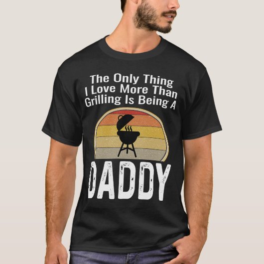 T-shirt La Seule Chose Que J'Aime Plus Que Griller, C'Est (Devant)