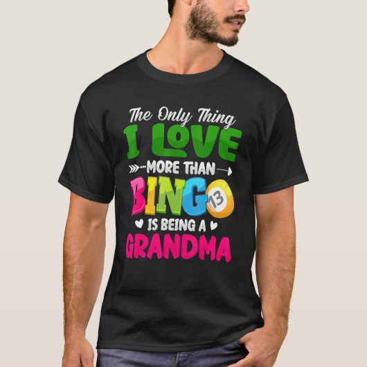 T-shirt La Seule Chose Que J'Aime Plus Que Le Bingo Est D' (Devant)