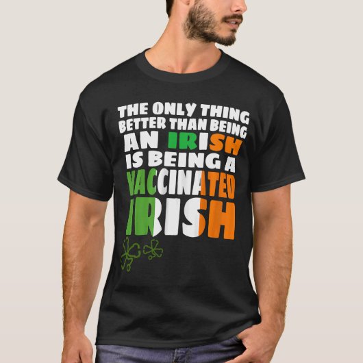 T-shirt La Seule Chose Qui Vaut Mieux Qu'Un Irlandais Est  (Devant)