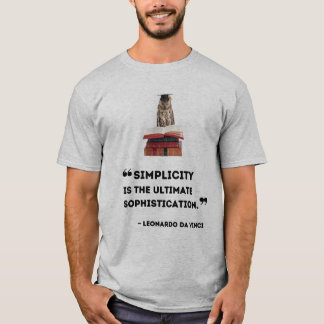 T-shirt "La simplicité est la sophistication ultime"