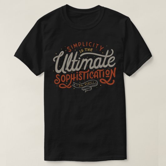 T-shirt La simplicité est le raffinement ultime (Design devant)